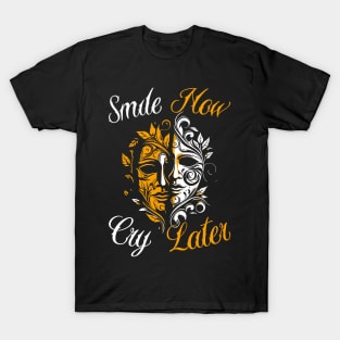 Smile now Cry Later Drama Masks T-Shirt